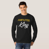 Amputee Humor King Fun Leg Arm Funny Recovery Gift T-shirt (Voorkant volledig)