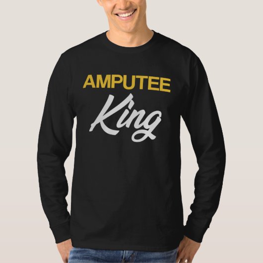 Amputee Humor King Fun Leg Arm Funny Recovery Gift T-shirt (Voorkant)