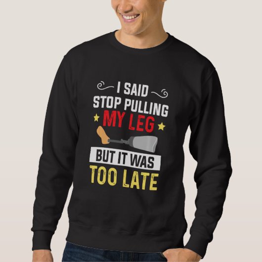 Amputee Humor Pulling been Arm Funny Recovery Trui (Voorkant)