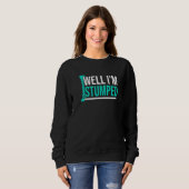 Amputee Humor Stumped been Arm Funny Recovery 4 Trui (Voorkant volledig)