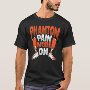 Amputee Joke Leg Phantom Pain voor een been T-shirt