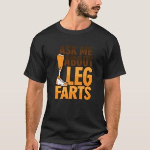 Amputee Joke Leg Prothetisch voor een been Ampuut  T-shirt