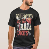 Amputee Just Here For The Piorate Jokes  Prostheti T-shirt (Voorkant)