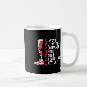 Amputee Quote Funny Leg Prosthetic Legged Chirgery Koffiemok