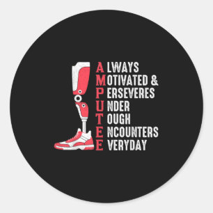 Amputee Quote Funny Leg Prosthetic Legged Chirgery Ronde Sticker