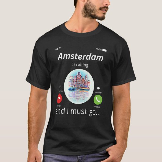 Amsterdam Roept En Ik Moet Naar Amsterdam De N T-shirt (Voorkant)