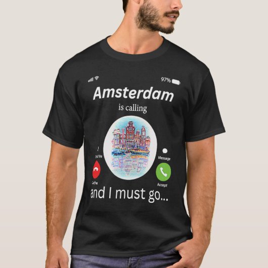 Amsterdam roept en ik moet naar Amsterdam gaan. T-shirt (Voorkant)