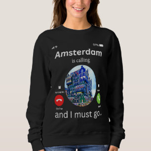 Amsterdam roept en ik moet naar Amsterdam gaan. Trui