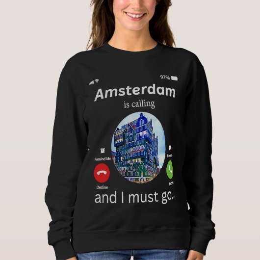 Amsterdam roept en ik moet naar Amsterdam gaan. Trui (Voorkant)
