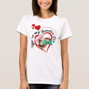 Amusant You're My Sweetie (Mince) Pie T-shirt