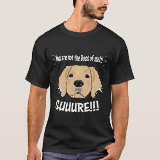 Amusing Golden Retriever not the boss of me Premiu T-shirt