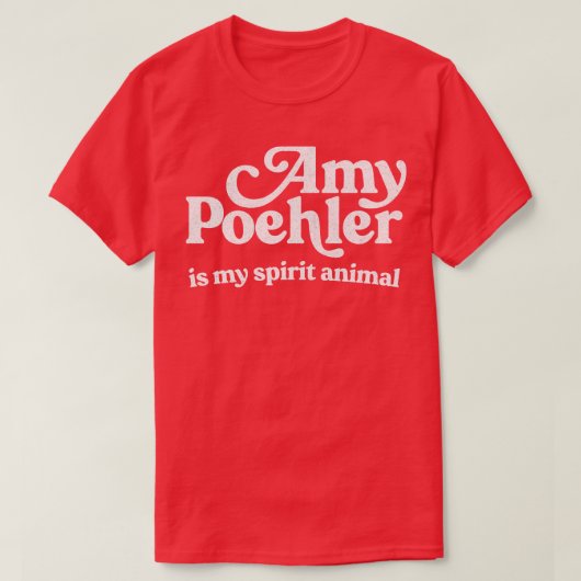 Amy Poehler is mijn geestdier T-shirt (Design voorkant)