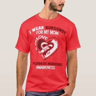 Amyloïdose Hoofdpijnen Bewustzijn I Draag Bourgond T-shirt