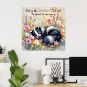 An Adorable Skunk Napping in Flowers and Quote Poster (Thuiskantoor)