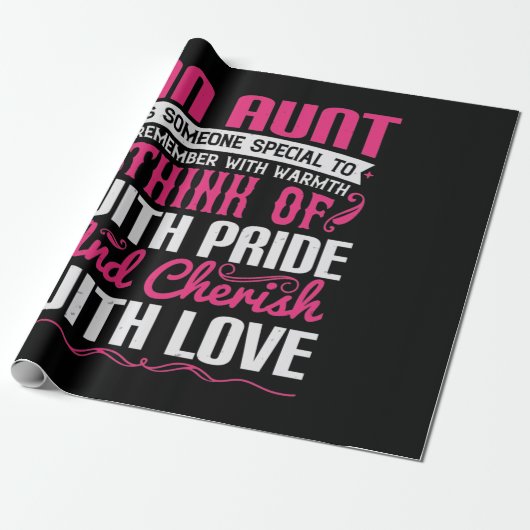 An Aunt Is Someone Special To Remember With Warmth Cadeaupapier (Uitgerold)