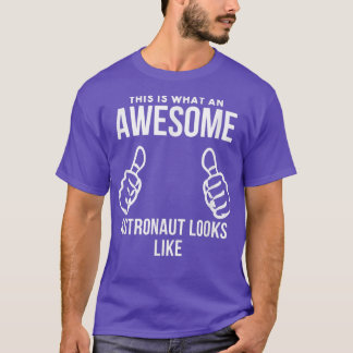 An Awesome Astronaut  T-shirt