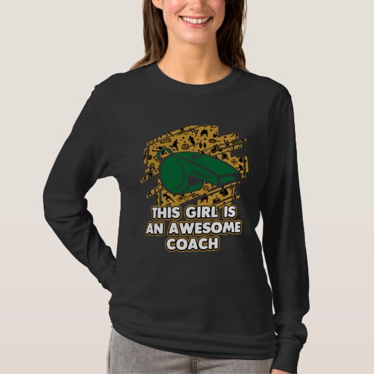 An Awesome Girl Coach Motivational Quote Coaching T-shirt (Voorkant)