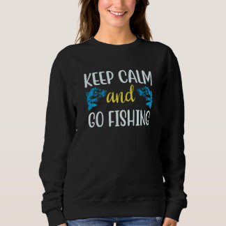 An Awesome Keep Calm and Go Fishing Quote  1 Trui