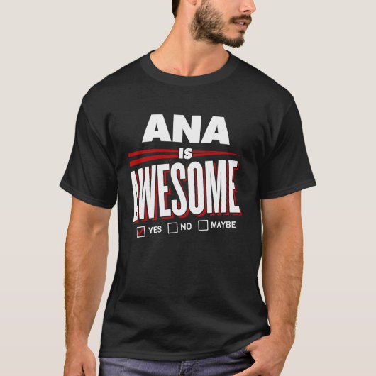 ANA is Geweldige familievriendnaam T-shirt (Voorkant)