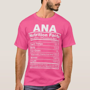 Ana Nutrition Facts Ana Name Birthday T-shirt