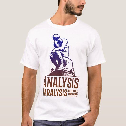 Analyse Paralyse - Nog steeds uw beurt? - Unisex T-shirt (Voorkant)