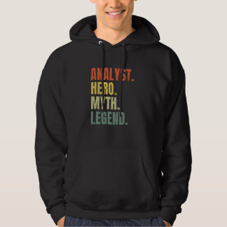 Analyst Hero Myth Legend Best Job Analyst Hoodie