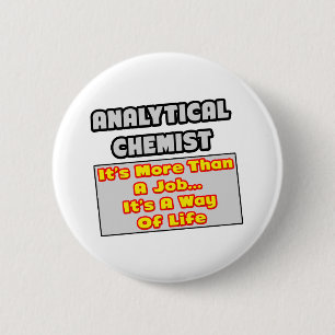 Analytische chemicus...manier van leven ronde button 5,7 cm