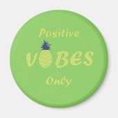 anananas houdt alleen van positieve vibes magneet (Voorkant)