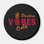 anananas houdt alleen van positieve vibes magneet (Voorkant)