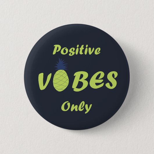 anananas houdt alleen van positieve vibes ronde button 5,7 cm (Voorkant)