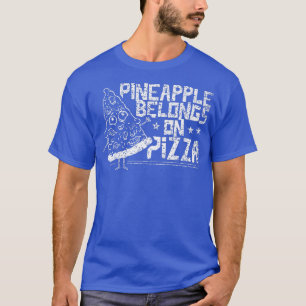 Ananas behoort tot de Humor van het Gezegde Pizza  T-shirt