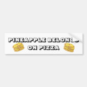 Ananas behoort tot de Pizza Bumpersticker (Voorkant)