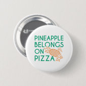 ananas behoort tot de pizza ronde button 5,7 cm (Voorkant /achterkant)