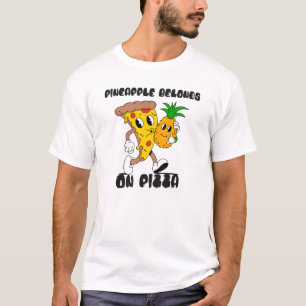 ananas behoort tot de pizza t-shirt