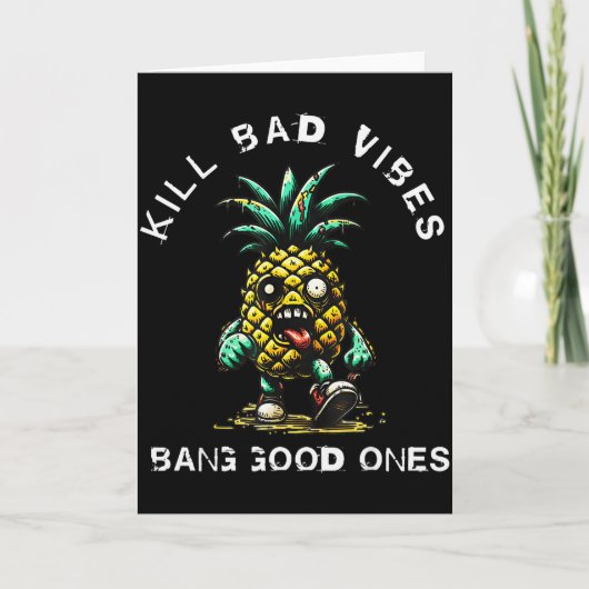 Ananas Doodt Slechte Vibes Slaat Goed Op  Kaart (Voorkant)