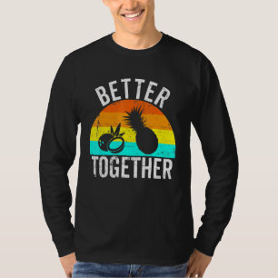 Ananas en Kokosnoot zijn beter samen Retro Ha T-shirt