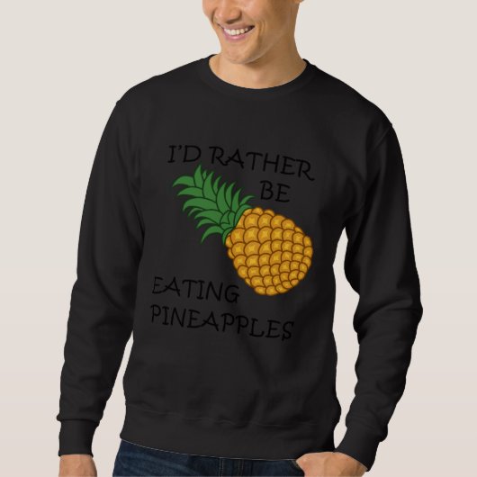 Ananas Eten Ironische Vrucht Trui (Voorkant)