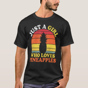 Ananas Fruit Vintage Gewoon Een Meisje Dat Van Ana T-shirt