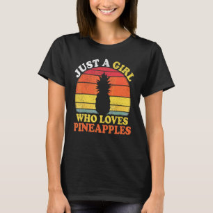 Ananas Fruit Vintage Gewoon Een Meisje Dat Van Ana T-shirt