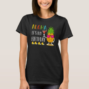 Ananas Hawaii Aloha Het is mijn verjaardag Hawaiia T-shirt