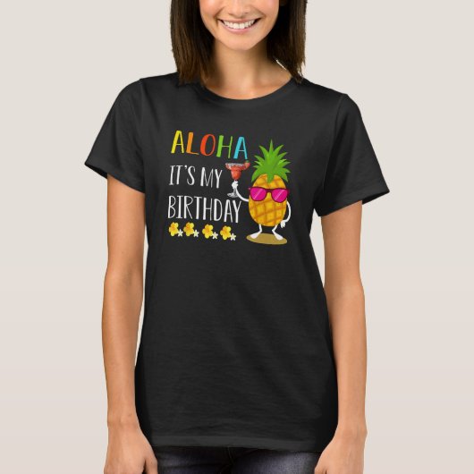 Ananas Hawaii Aloha Het is mijn verjaardag Hawaiia T-shirt (Voorkant)