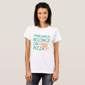 Ananas hoort op pizza t-shirt (Voorkant volledig)