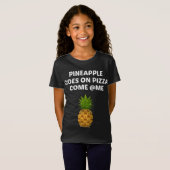 ananas komt op Pizza T-shirt (Voorkant volledig)
