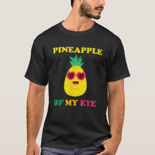 Ananas of My Eye Tropical Fruit Schattige Kawaii F T-shirt