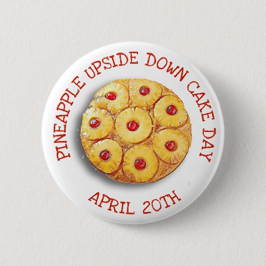 Ananas ondersteboven Cake Day April 20th Button (Voorkant)