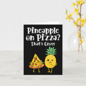 Ananas op pizza dat is vies grappig eten Gezegde Kaart (Gele Bloem)