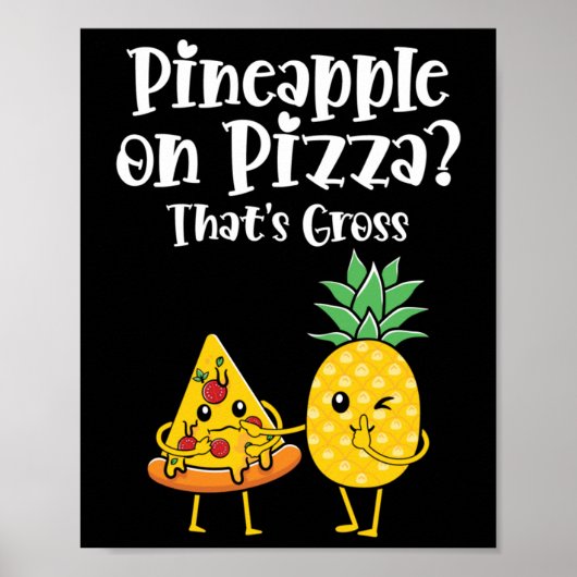 Ananas op pizza dat is vies grappig eten Gezegde Poster (Voorkant)