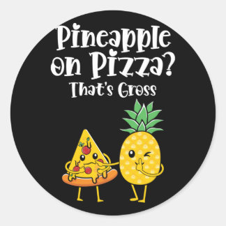 Ananas op pizza dat is vies grappig eten Gezegde Ronde Sticker