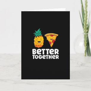 Ananas Pizza Better Together Leuke Voedsel Ontwerp Kaart