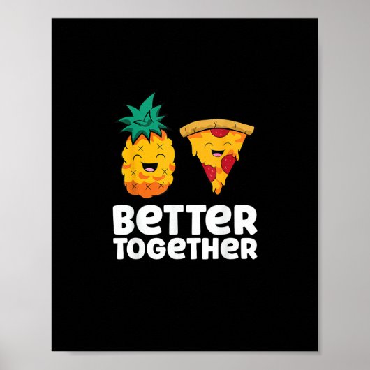 Ananas Pizza Samen Beter Leuke Voedsel Ontwerp Poster (Voorkant)